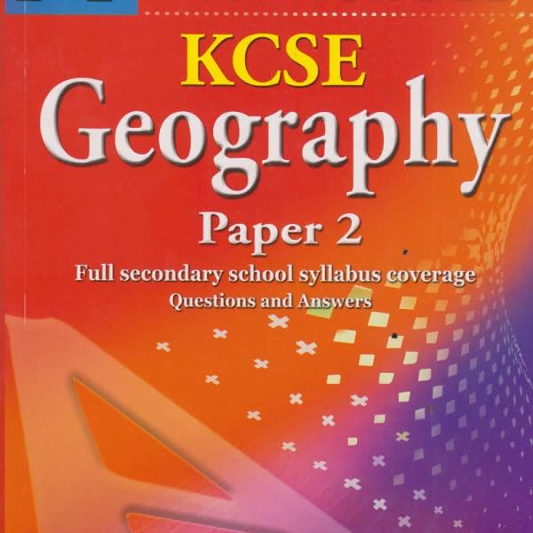 A+ Revision KCSE Geography Paper 2