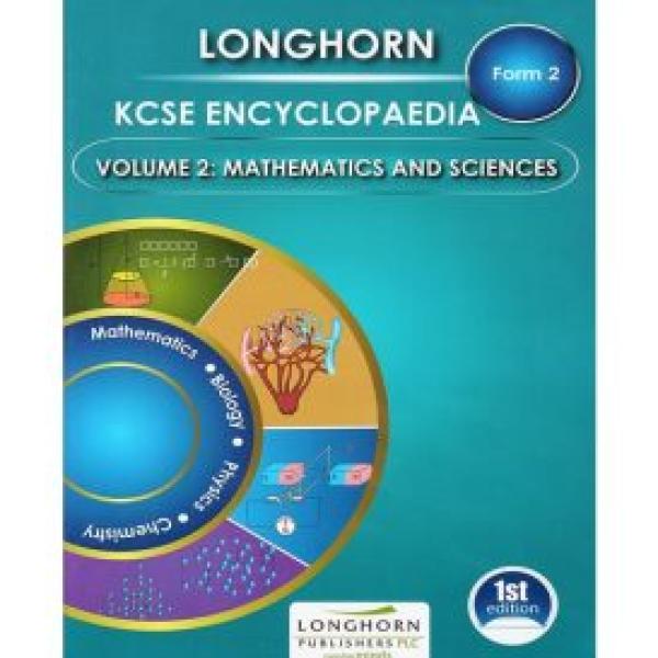 LONGHORN KCSE ENCYCLOPEDIA F2 VOL 2 MATHS & SCI