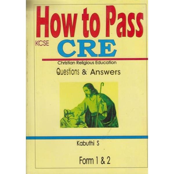 How to Pass KCSE CRE F1&2