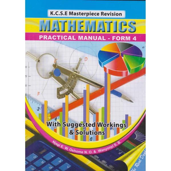 KCSE Masterpiece Rev Maths F4 Practical Manual