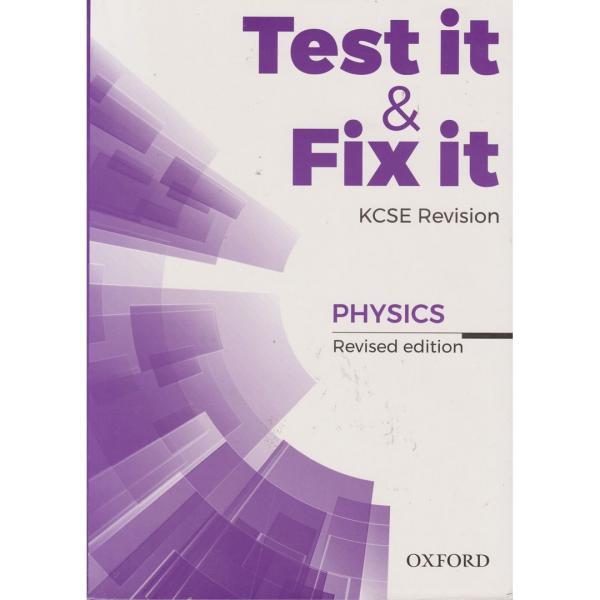 Test it & Fix it KCSE Physics Revised Edition