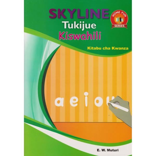 Skyline Tukijue Kiswahili Kitabu Cha Kwanza (Rtd)